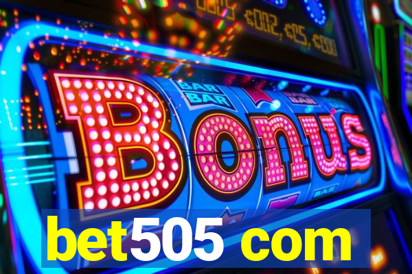 bet505 com